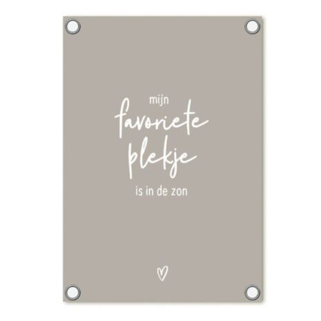 tuinposter beige met tekst mijn favoriete plekje is in de zon tuinposter beige met tekst - mijn favoriete plekje is in de zon