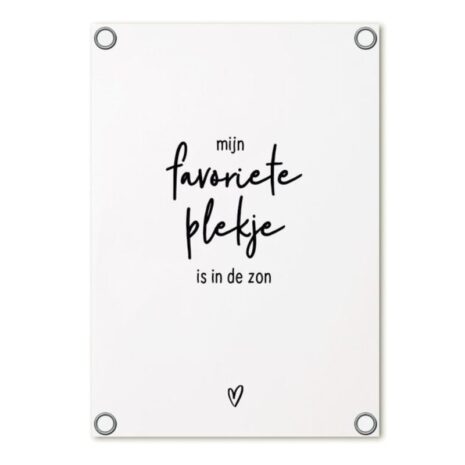 tuinposter zoedt wit- mijn favoriete plekje is in de zon