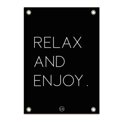 tuinposter zwart wit relax and enjoy tuinposter zwart wit relax and enjoy