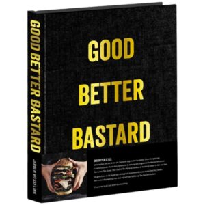 Good. Better. Bastard. Character Is All – Het ultieme Bastard BBQ-boek (NL)