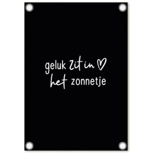 Zwarte tuinposter – ‘Geluk zit in het zonnetje’ – 60 x 80 cm - zoedt